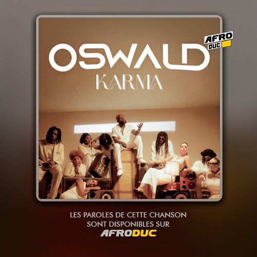 Oswald – Karma (Lyrics / Paroles)