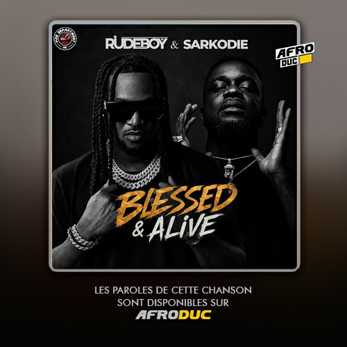 Rudeboy ft. Sarkodie – Blessed & Alive (Lyrics)
