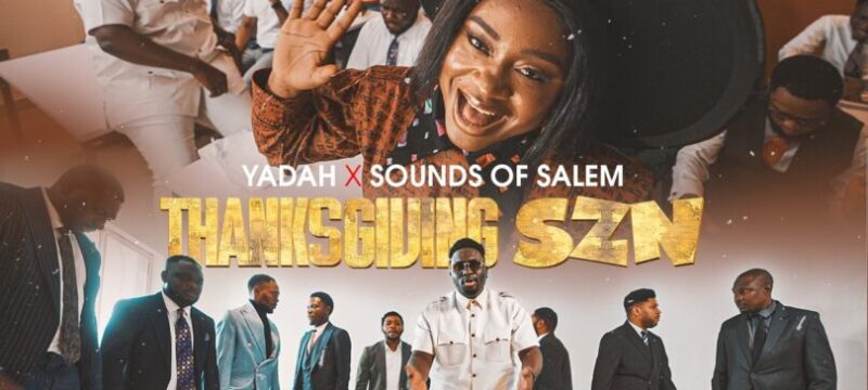 Yadah ft. Sounds Of Salem - Thanksgiving Szn (Clip officiel)