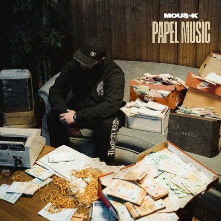 Mous-K – Papel Music (Lyrics)